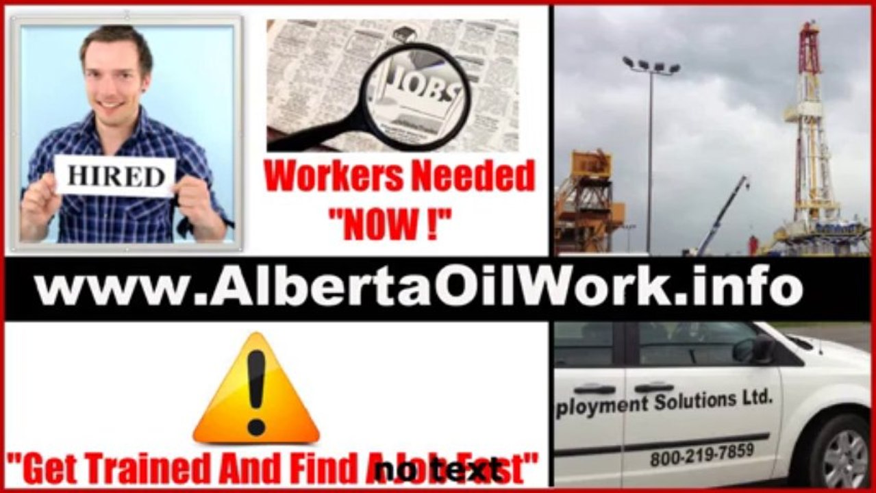 Alberta Oil Jobs - Safety Certified Employment Ready