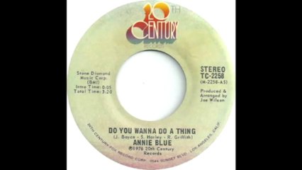 Annie Blue - Do you wanna do a thing
