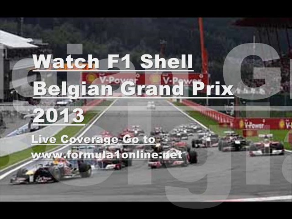 SHELL BELGIAN GP 2013 Live Streaming