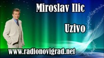 Miroslav Ilic - Joj Rado, Joj Radmila (Uzivo) HD