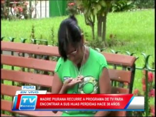 Piura: Madre acude a programa de TV para buscar a hijas perdidas hace 38 años 26 02 14