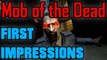 MOB OF THE DEAD [FIRST IMPRESSIONS: ALCATRAZ ZOMBIES]