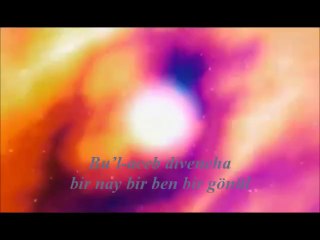 bir nây bir ben bir gönül