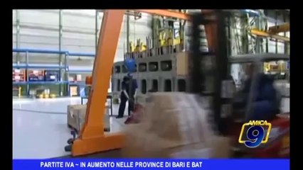 Partite iva In aumento nelle Province di Bari e BAT