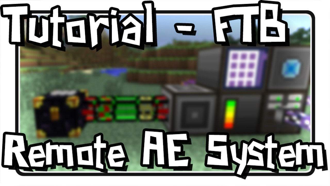 [Tutorial] Remote AE System using Logistics Pipes + Ender Chests (FTB)