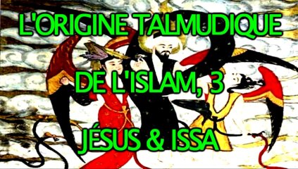 Origine talmudique de l'islam, 3, Jésus et Issa