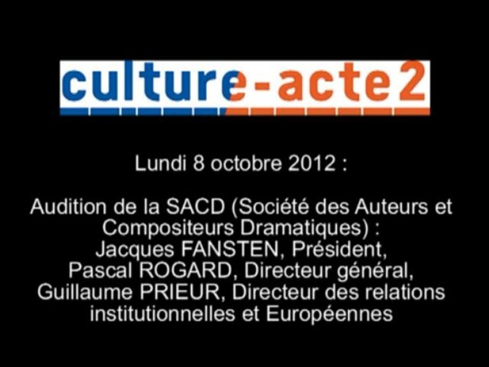 Mission culture-acte2 | audition de la SACD - Société des Auteurs et Compositeurs Dramatiques [aud