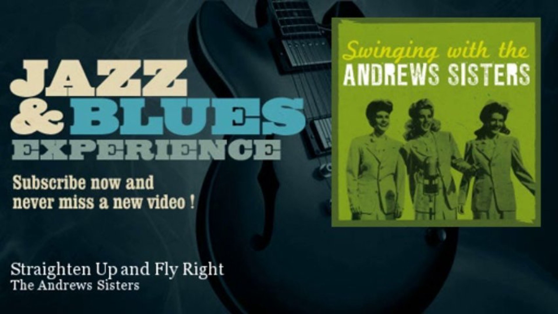 The Andrews Sisters - Straighten Up and Fly Right - Vidéo Dailymotion
