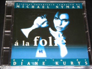 à la folie - soundtrack by MICHAEL NYMAN