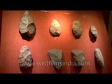 Display of Hand Axes, Cleavers (Quartzite) and Scraper (Granite) of Lower Palaeolithic Period