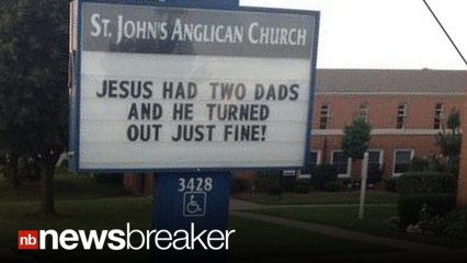 "JESUS HAD TWO DADS": Anti-Homophobia Sign at Church Goes Viral
