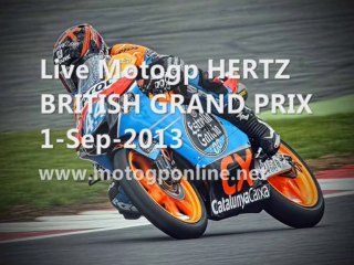 Watch Online Motogp HERTZ BRITISH GRAND PRIX 01-09-2013Full HD