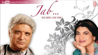Pyar Mein Humne Kya Paaya Tha Full Song - Javed Akhtar & Alka Yagnik _ Romantic Album 'Jab'
