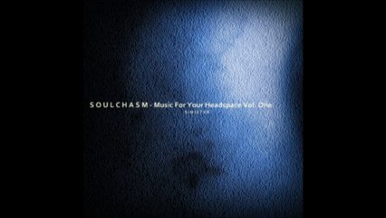 Soulchasm - Hardware | Music For Your Headspace 🎶