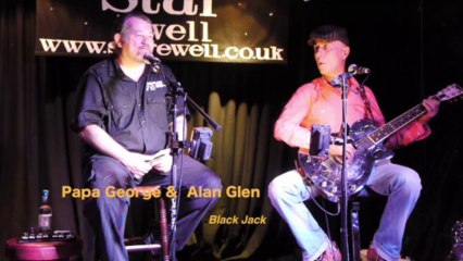 Papa George & Alan Glen - BlackJack