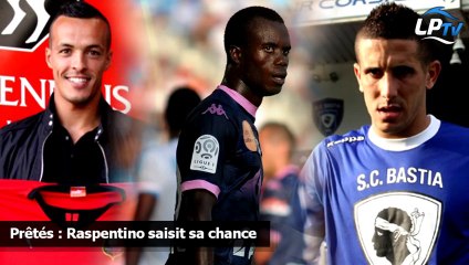 Prêtés : Raspentino saisit sa chance