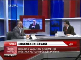 MUSTAFA MUTLU, ERGENEKON DURUŞMASINDA YAŞANANLARI DEĞERLENDİRİYOR