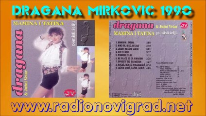 Dragana Mirkovic 1990 - Mamina I Tatina (Audio) HD