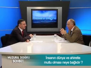 İnsanın dünya ve ahirette mutlu olması neye bağlıdır ?