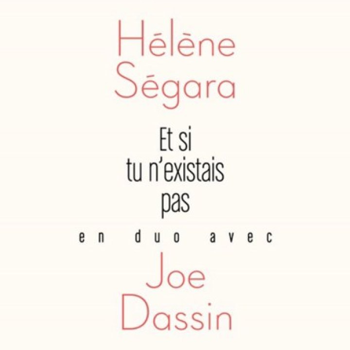 Hélène Segara - Et Si Tu N\'existais Pas (en Duo Avec Joe Dassin) (extrait)