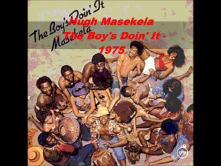 Hugh Masekela - The Boy's Doin' It (1975)