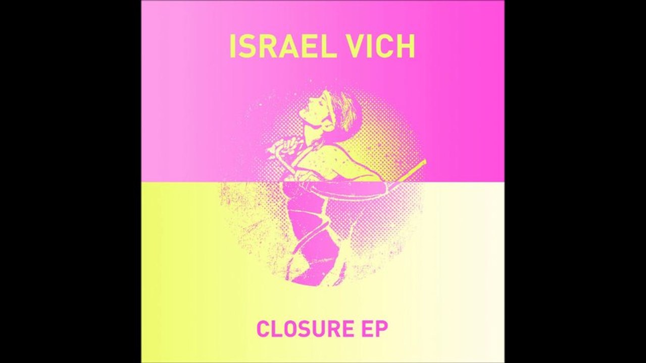 Israel Vich - Closure (Original Mix)