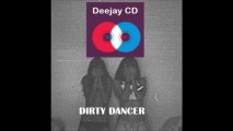 Oh My! feat Deejay CD - Dirty dancer (Deejay CD Remix)