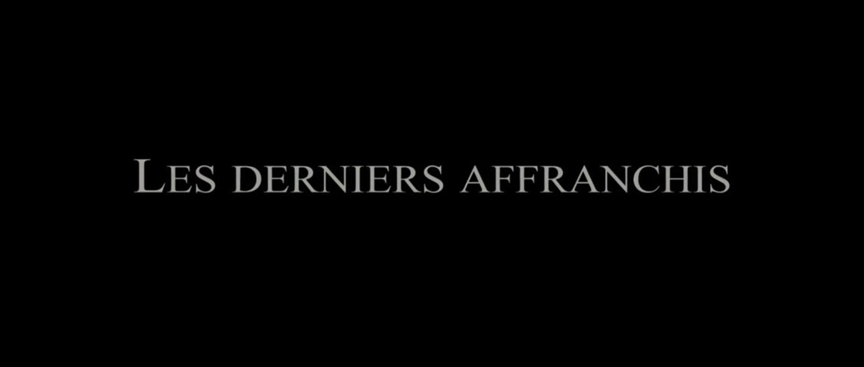 LES DERNIERS AFFRANCHIS - Bande-annonce [VF|HD] [NoPopCorn]