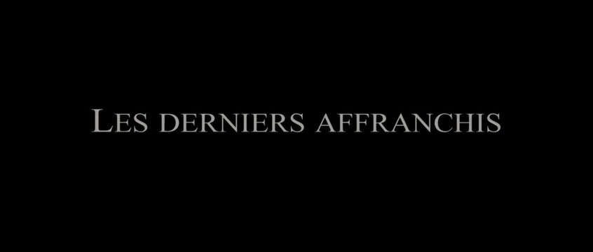 LES DERNIERS AFFRANCHIS - Bande-annonce [VF|HD] [NoPopCorn]