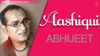Tujhe Dekha Full Song Abhijeet Bhattacharya - Aashiqui Album Songs