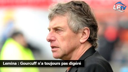 Lemina : Gourcuff n'a toujours pas digéré