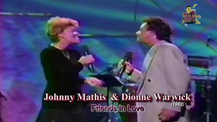 Johnny Mathis & Dionne Warwick - Friends In Love