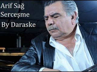 Arif Sağ Serceşme By Daraske