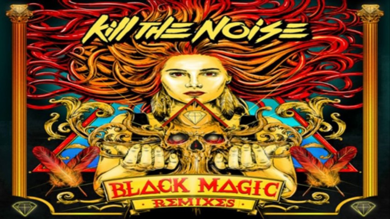 [ DOWNLOAD ALBUM ] Kill the Noise - Black Magic Remixes [ iTunesRip ]