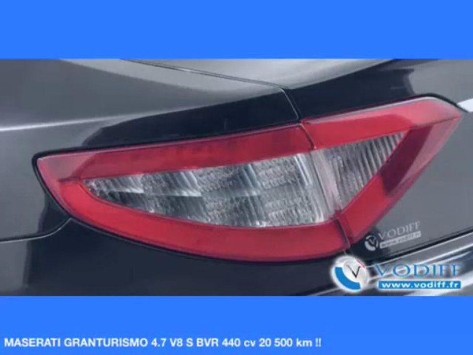 VODIFF : MASERATI OCCASION ALSACE : MASERATI GRANTURISMO 4.7 V8 S BVR 440 cv 20 500 km !!