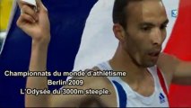 L'odyssée du 3000m steeple (H) - ChM athlétisme Berlin 2009 (Bob Tahri)