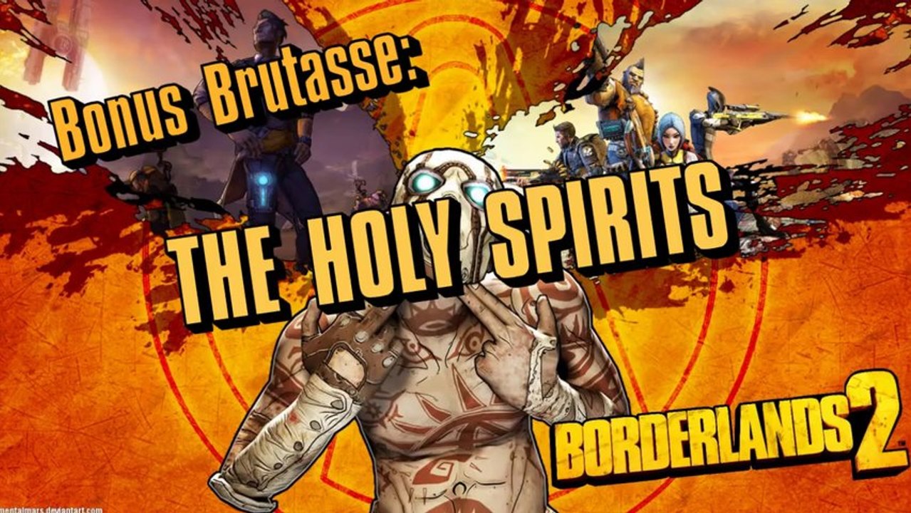 Borderlands 2 Bonus - The Holy Spirits