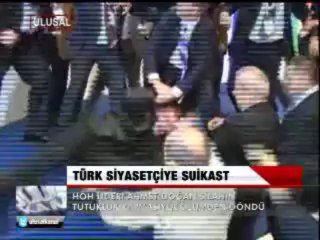 TÜRK SİYASETÇİYE SUİKAST