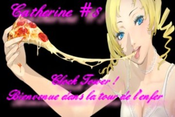 Catherine [8] - Clock Tower ! Bienvenue dans la tour de l'enfer