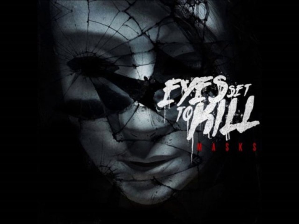 Eyes set to kill - Masks - Full Album