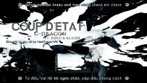 [HDVN][Engsub Vietsub] COUP D'ETAT @ G-DRAGON {2nd album Coup D'etat}