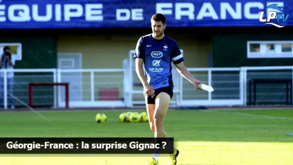 Géorgie-France : la surprise Gignac ?