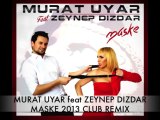 Murat Uyar feat. Zeynep Dizdar - Maske (Club Remix 2013)