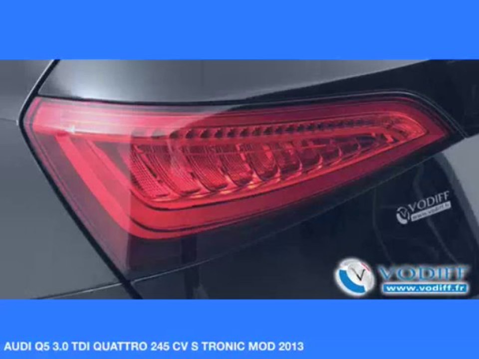 VODIFF : AUDI OCCASION ALSACE : AUDI Q5 3.0 TDI QUATTRO 245 CV S TRONIC MOD 2013 (Nouveau Modèle)