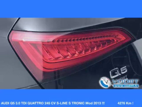 VODIFF : AUDI OCCASION ALSACE : AUDI Q5 3.0 TDI QUATTRO 245 CV S-LINE S TRONIC Mod 2013 !!! 4276 Km !