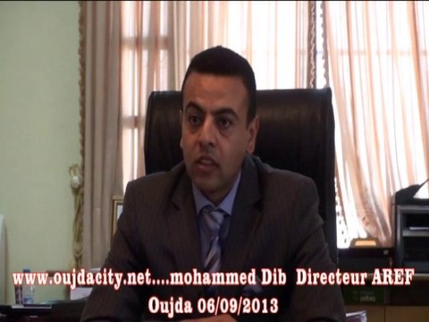 السيد محمد ديب مدير أكاديمية الجهة الشرقية في حديث حول الدخول المدرسي 2013/2014
