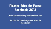 Pirater Mot de Passe Facebook 2013 - Télécharger gratuitement! [LE PREUVE]