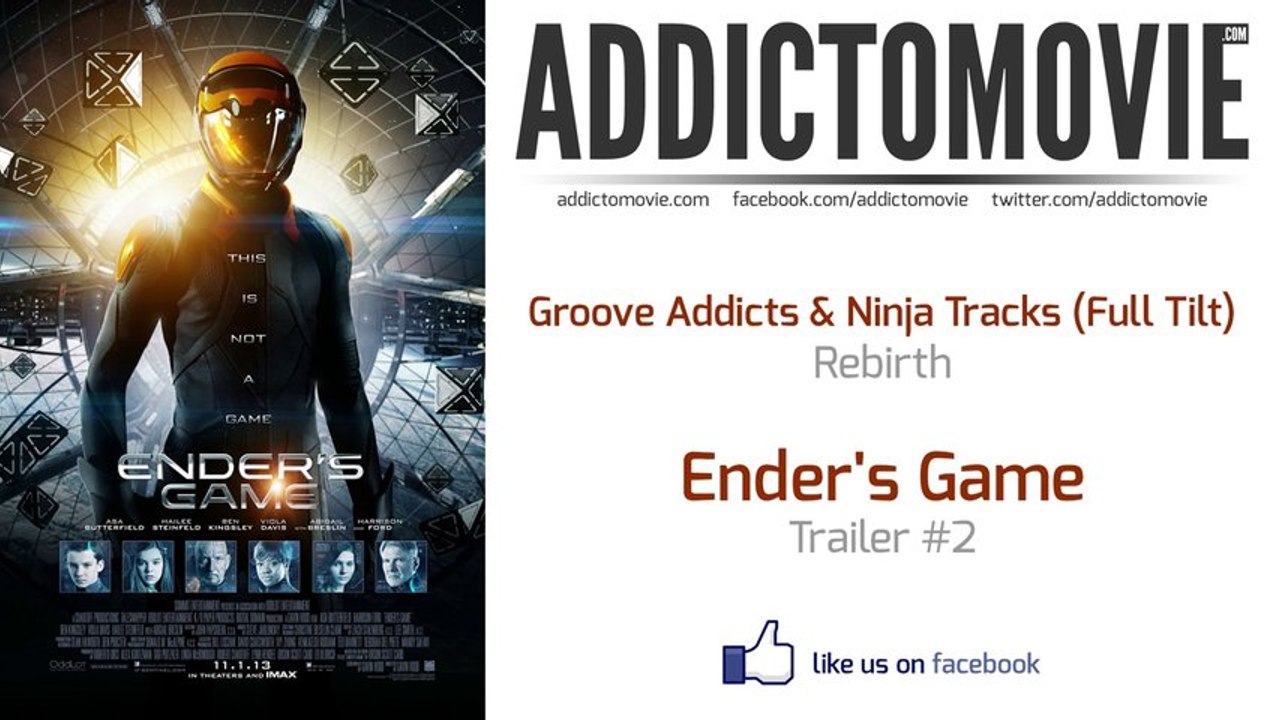 Ender's Game - Trailer #2 Music #1 (Groove Addicts & Ninja Tracks Full Tilt - Rebirth)