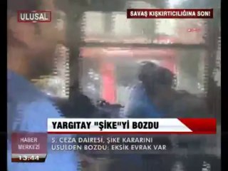 YARGITAY ŞİKE KARARINI BOZDU