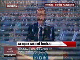 ERDOĞAN'DAN GERÇEK MERMİ İDDİASI